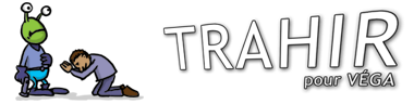 Trahir Pour Véga